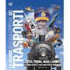 GRIBAUDO La grande enciclopedia dei trasporti. Auto, treni, navi e aerei come non li hai mai visti prima