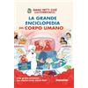 De Agostini La grande enciclopedia del corpo umano. Siamo fatti così. Esplorando il corpo umano
