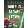 Triskell Edizioni Non puoi baciare la tata, Brady Banks. Kingsmen Football Stars (Vol. 2)