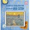 Itaca (Castel Bolognese) Il Cantico delle creature secondo Van Gogh