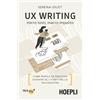 HOEPLI UX Writing. Micro testi, macro impatto. Come parole ed emozioni guidano gli utenti nella navigazione