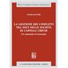 Giappichelli La gestione dei conflitti tra soci nelle società di capitali chiuse. Fra autonomia ed eteronomia