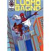 L'Uomo Bagno: Il vostro amichevole Water di quartiere (Parodia Uomo Ragno)