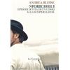 La Caravella Editrice Storie di lui. Episodi di vita di un uomo alla scoperta di sé