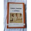 CARLO PIAGGIA E L'AFRICA MOSTRA FOTOGRAFICA CATALOGO FAZZI 1979 LIBRO LUCCA