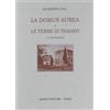Scienze e Lettere La Domus Aurea e Terme di Traiano