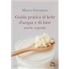 Enea Edizioni Guida pratica al kefir d'acqua e di latte (anche vegetale)