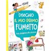 Il Castello Disegno il mio primo fumetto. Dalla sceneggiatura alla colorazione