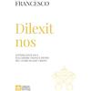 Libreria Editrice Vaticana Dilexit nos. Lettera enciclica sull'amore umano e divino del cuore di Gesù Cristo