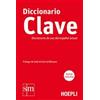 Hoepli Diccionario Clave. Diccionario de uso del español actual