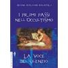 Anguana Edizioni I primi passi nell'occultismo. La voce del silenzio Helena Petrovna Blavatsky