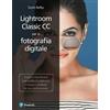 Pearson Lightroom classic CC per la fotografia digitale Scott Kelby