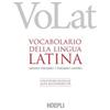 Hoepli VoLat. Vocabolario della lingua latina. Latino-italiano, italiano-latino. Con ebook