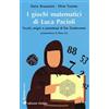 edizioni Dedalo I giochi matematici di fra' Luca Pacioli. Trucchi, enigmi e passatempi di fine Quattrocento Dario Bressanini;Silvia Toniato