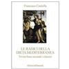 Edizioni dell'Ippogrifo Le radici della dieta mediterranea. Vivere bene secondo i classici Francesco Castiello