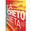 Sperling & Kupfer La chetodieta. L'alimentazione chetogenica bruciagrassi per dimagrire in modo definitivo Maurizio Tommasini