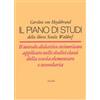 Filadelfia Editore Il piano di studi della libera Scuola Waldorf. Il metodo didattico steineriano applicato nelle dodici classi della scuola elementare e secondaria Caroline von Heydebrand