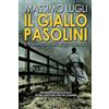 Licenza - Newton Compton Editori Il giallo Pasolini. Il romanzo di un delitto italiano