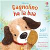 Usborne Libri tattili Chi ha la bua? - Cagnolino ha la bua