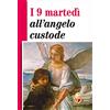Editrice Shalom I 9 martedì all'angelo custode