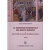 Giappichelli La tradizione romanistica nel diritto europeo. Dalla crisi dello ius commune alle codificazioni moderne. Lezioni (Vol. 2)