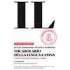 Loescher Il vocabolario della lingua latina. Latino-italiano, italiano-latino-Guida all'uso Luigi Castiglioni;Scevola Mariotti