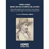 ADAPT University Press Pietro Ichino. Mezzo secolo di diritto del lavoro. Il rifiuto della faziosità e del conformismo come metodo: dialogo su quindici saggi con alcuni giovani giuslavoristi