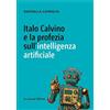Scorpione Italo Calvino e la profezia sull'intelligenza artificiale