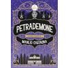 Mondadori Petrademone. La saga completa: Il libro delle porte-La terra del non ritorno-Il destino dei due mondi