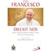 San Paolo Edizioni Dilexit nos. Lettera enciclica sull'amore umano e divino del cuore di Gesù Cristo