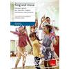 Erickson Sing and move. Canzoni e giochi per imparare l'inglese all'infanzia e alla primaria