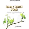 Mazziana Salmi e cantici d'oggi. Condivisione e contemplazione diventano preghiera di un credente