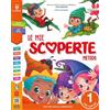 CAPITELLO Le mie scoperte. Con Primi giorni, Metodo, Libro dei 4 caratteri, Letture e grammatica, Discipline, Libro della matematica, Arte e musica con ... civica 1-2-3. Per la Scuola ele... (Vol. 1)