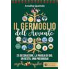Effatà Editrice Il germoglio dell'Avvento. 25 decorazioni, la Parola di Dio, un gesto, una preghiera!