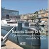 SAGEP Nazario Sauro (S 518). Il primo sommergibile in acqua visitabile in Italia. Ediz. illustrata