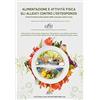 Cultura e Salute Editore Perugia Alimentazione e attività fisica gli alleati contro l'osteoporosi. Come investire nella salute delle ossa per tutta la vita