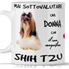 Tazze Premium Tazza Shih Tzu per Colazione, The, tisana, caffè, Cappuccino. Gadget Tazza Mai Sottovalutare Una Donna con Un Cane Shih Tzu. Idea Regalo Originale