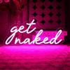 OYCGZV Get Naked Insegna Luminosa al Neon - Insegna al Neon con Lettere per Decorazione da Parete Luce al Neon Rosa da Parete LED USB per Camera da Letto Casa Bagno Bar Negozio Club Store Pub Salone