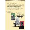 Feltrinelli L'Italia nel petrolio. Mattei, Cefis, Pasolini e il sogno infranto dell'indipendenza energetica