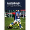 Youcoach Small-sided games. 57 proposte di partite a tema per abbinare la preparazione atletica alla tecnica e alla tattica, integrate con obiettivi e temi specifici per i portieri