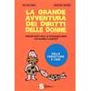 Sonda La grande avventura dei diritti delle donne. Perché esistono le disuguaglianze tra donne e uomini? Dalla preistoria a oggi