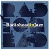 Wagram A Tribute To Radiohead In Jazz