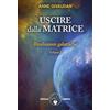 Amrita Rivelazioni galattiche. Uscire dalla matrice (Vol. 2)