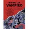Moscabianca Edizioni In giro col vampiro