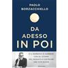 Mondadori Da adesso in poi. Un romanzo per cambiare