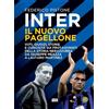 Ultra Inter il nuovo pagellone. Voti, giudizi, storie e curiosità sui protagonisti della storia nerazzurra da Giuseppe Meazza e Lautaro Martínez