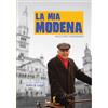 Damster La mia Modena. Racconti modenesi