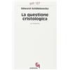 QUERINIANA La questione cristologica. Un bilancio