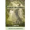 Jupiter Press Edizioni Forze Invisibili: Spiriti della Natura, Forme Pensiero, Fantasmi e Spettri, il Guardiano della Soglia