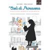 Navarra Editore Cieli di primavera. Viaggio nel mondo di Alda Merini